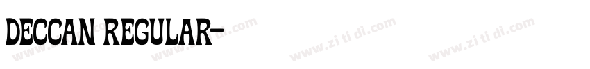 Deccan Regular字体转换 Deccan Regular字体转换